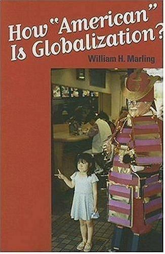 How “American” Is Globalization?, Hardcover by Marling, William H., Like New
