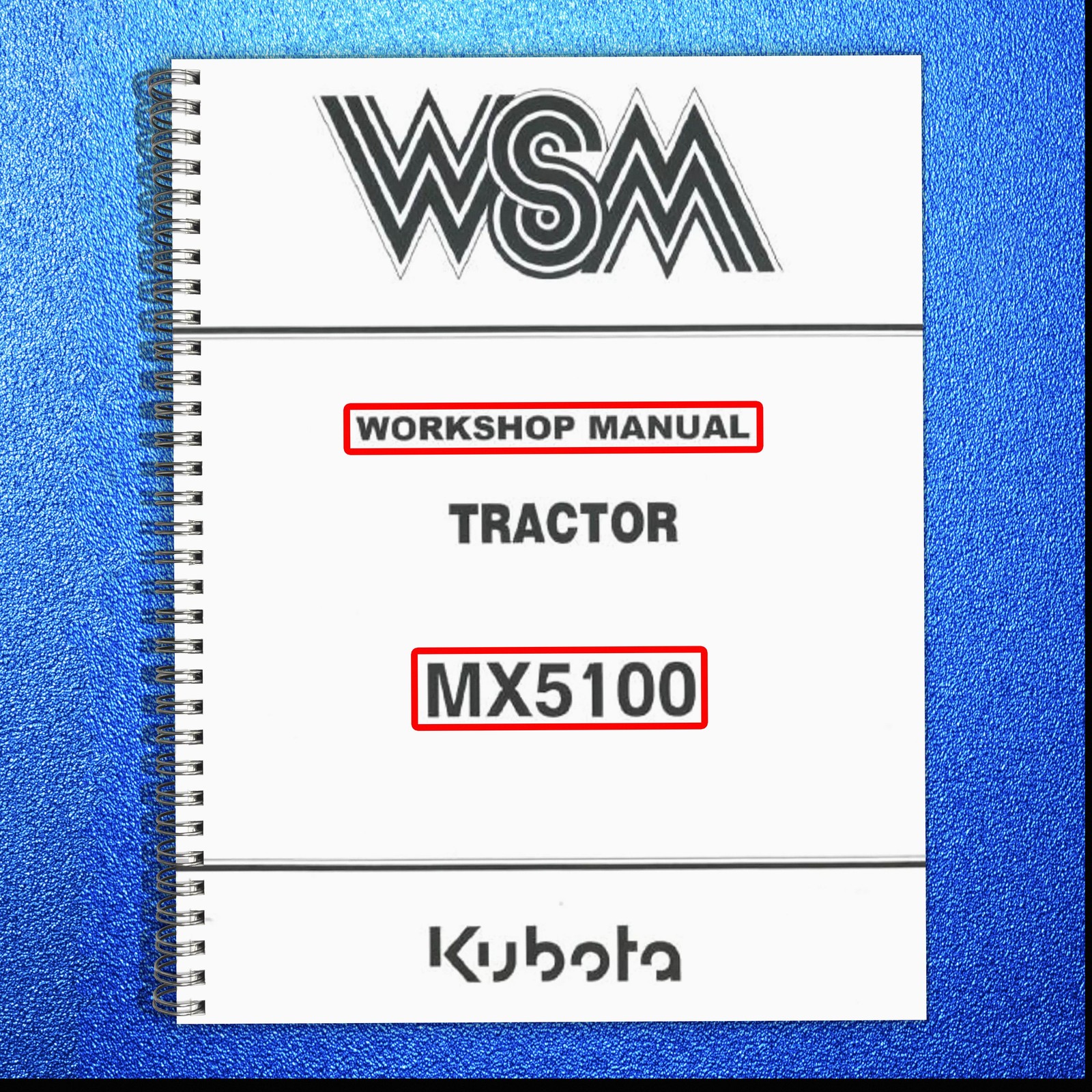 KUBOTA MX5100 WORKSHOP MANUAL WSM – METAL WIRE BOUND – STURDY COVERS
