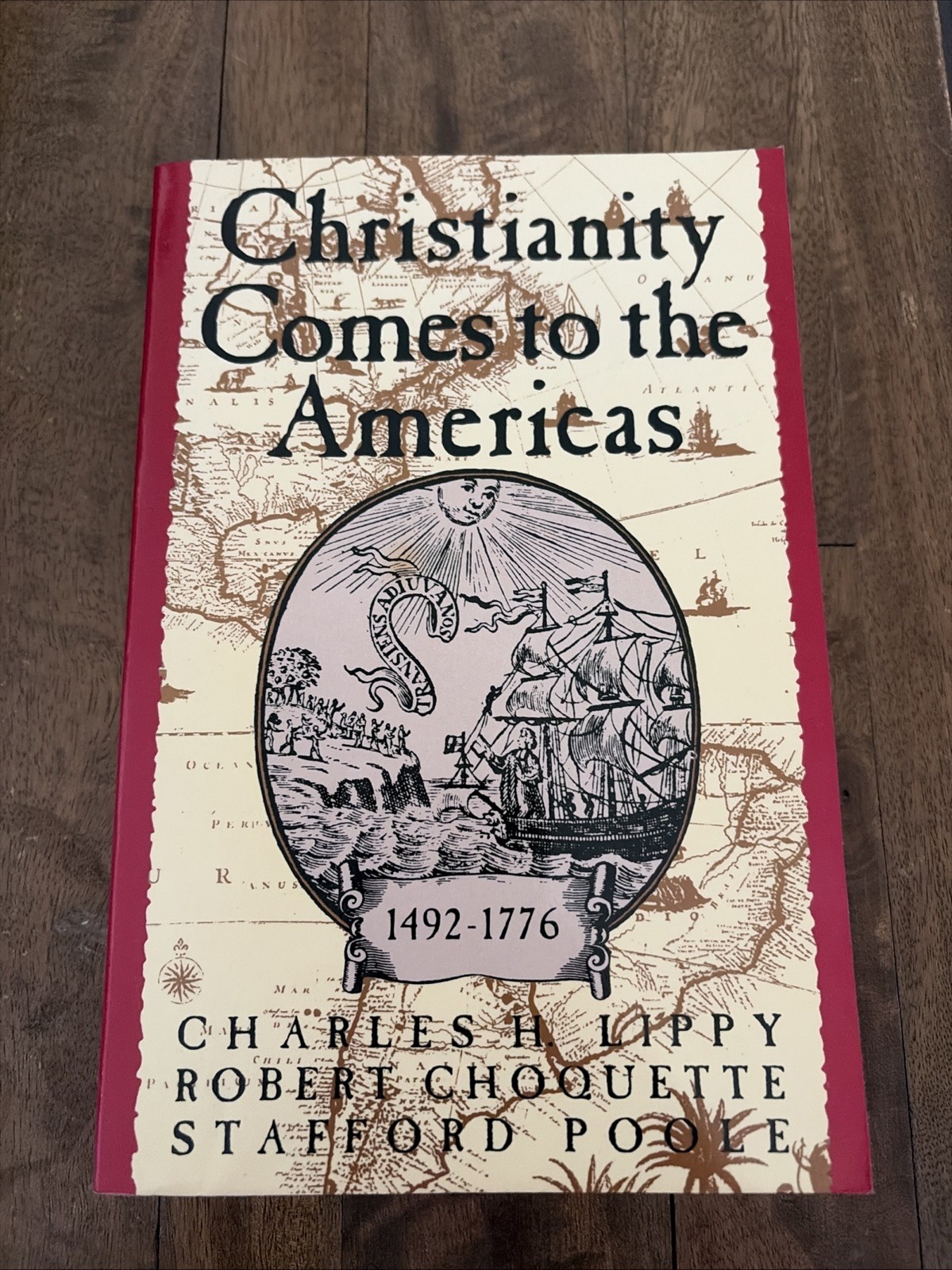 Christianity Comes to the Americas 1492-1776 by Robert Poole, Charles H. Lippy,