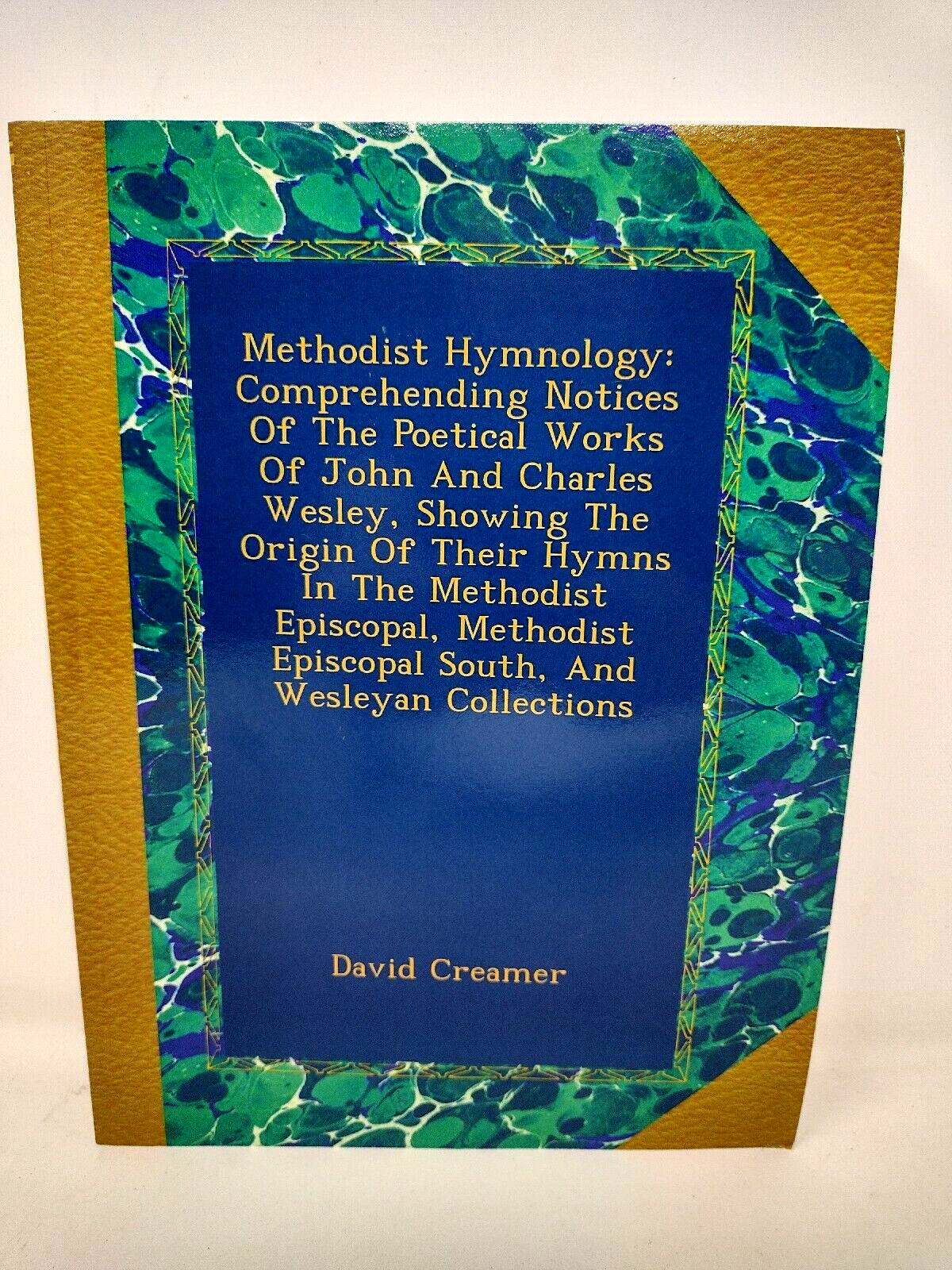 Methodist Hymnology Classic Reprint David Creamer Paperback
