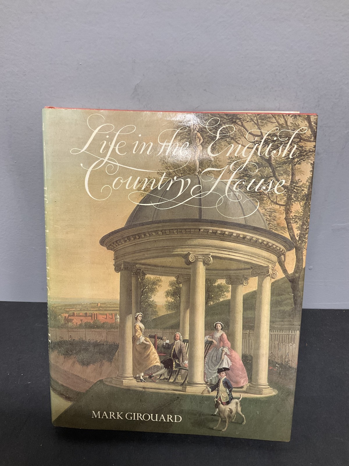 Life in the English Country House Mark Girouard 1978 Yale University Press