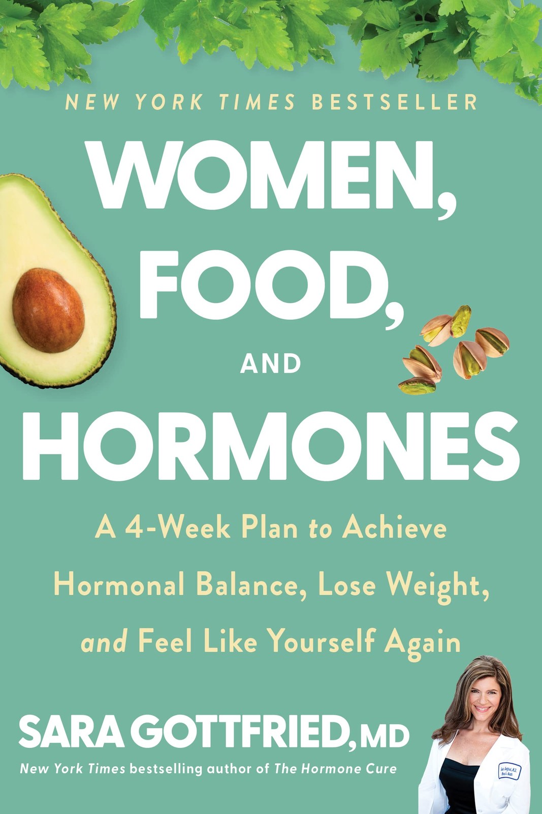 Women, Food, and Hormones: A 4-Week Plan to Achieve Hormonal Balance, Lose W…