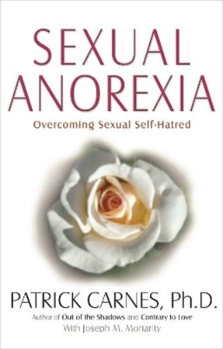 PATRICK J CARNES Sexual Anorexia (Paperback) (UK IMPORT)