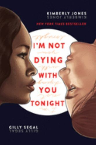 I’m Not Dying with You Tonight, Jones, Kimberly,Segal, Gilly, New Book