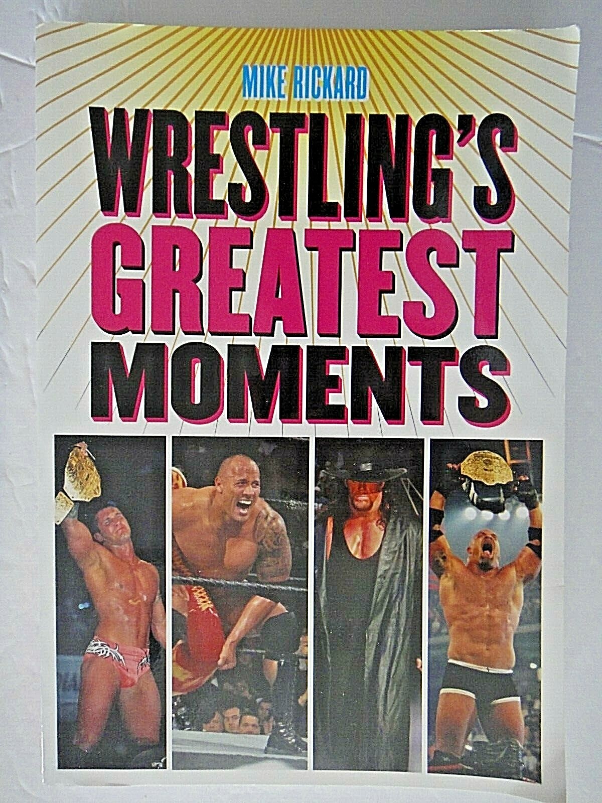 Wrestling’s Greatest Moments by Mike Rickard (2008 Paperback)