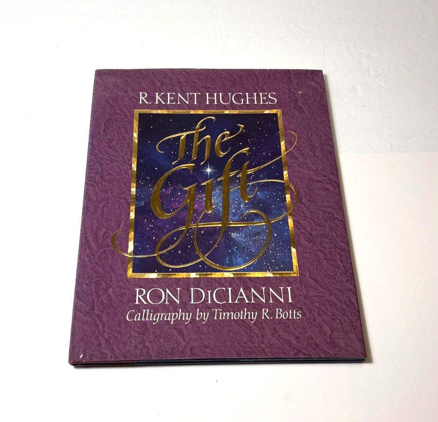 The Gift by R. Kent Hughes 1994 Hardcover COLLECTIBLE Christian Gold Lettering