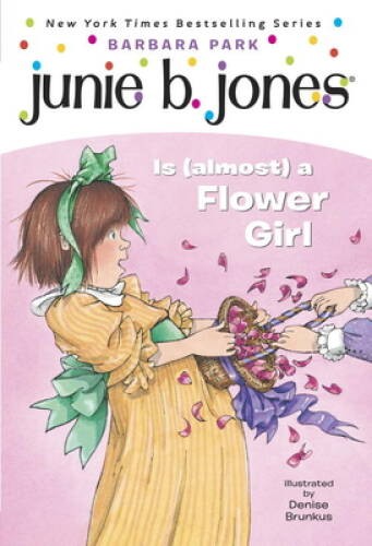 Junie B. Jones Is (almost) a Flower Girl (Junie B. Jones, No. 13) – GOOD