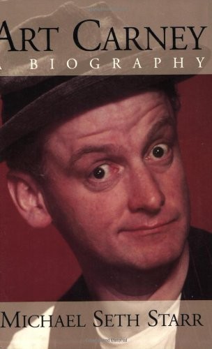 Art Carney: A Biography