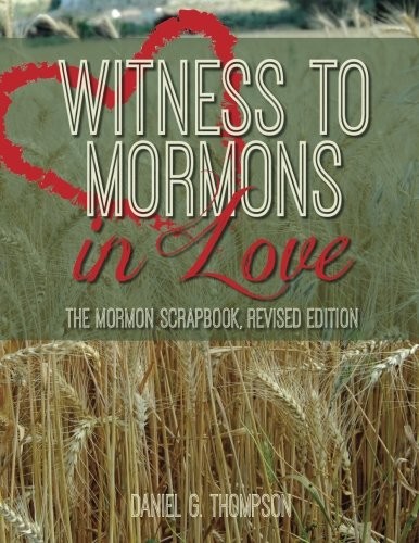 Witness to Mormons In Love: The Mor…, Thompson, Danie