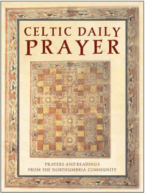 Celtic Daily Prayer : Prayers and Readings from the Northumbria C