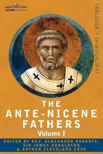 The Ante-Nicene Fathers (Paperback) (UK IMPORT)