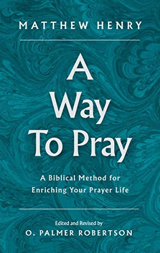 Matthew Henry A Way to Pray (Hardback) (UK IMPORT)