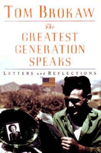 The Greatest Generation Speaks – Hardcover By Brokaw, Tom – VERY GOOD