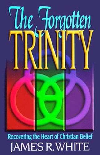 The Forgotten Trinity by James R White: Used