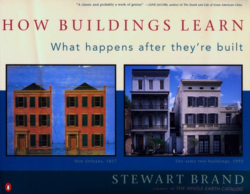 How Buildings Learn: What Happens After They’re Built Paperback by Stewart Brand
