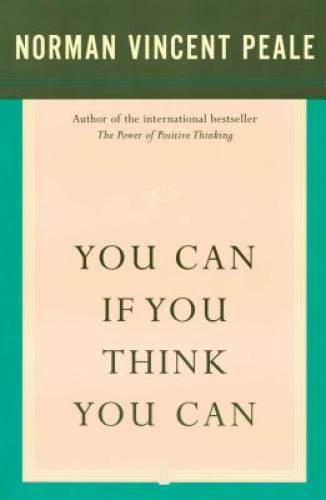 You Can If You Think You Can – Paperback By Peale, Dr. Norman Vincent – GOOD