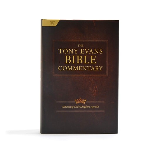 The Tony Evans Bible Commentary Advancing God’s Kingdom Agenda