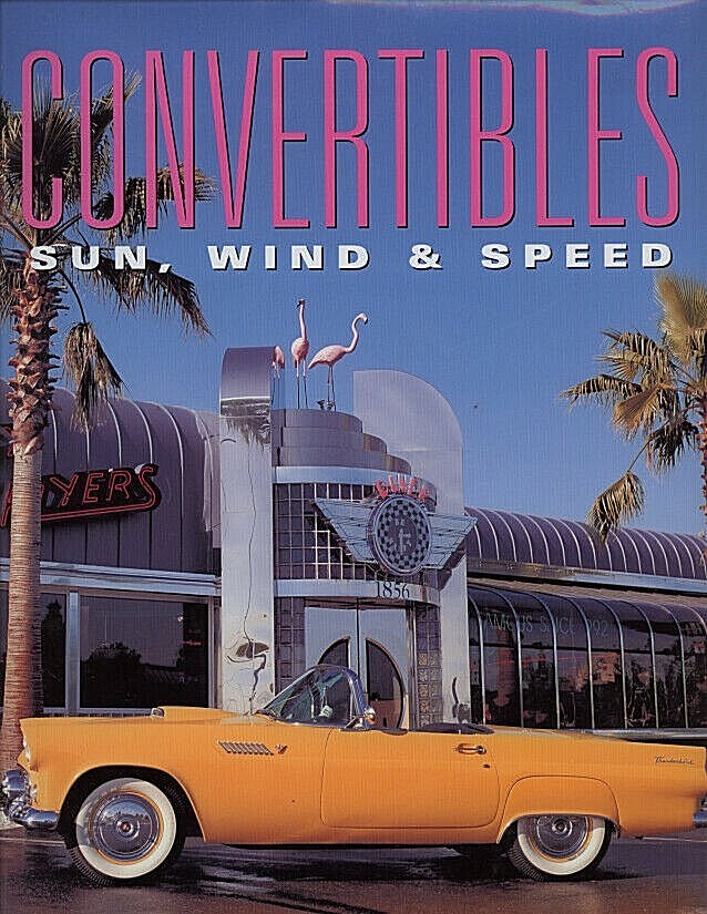 Convertibles : Sun, Wind, & Speed ~ Michael Benson VINTAGE Rare! NEW Hardcover!