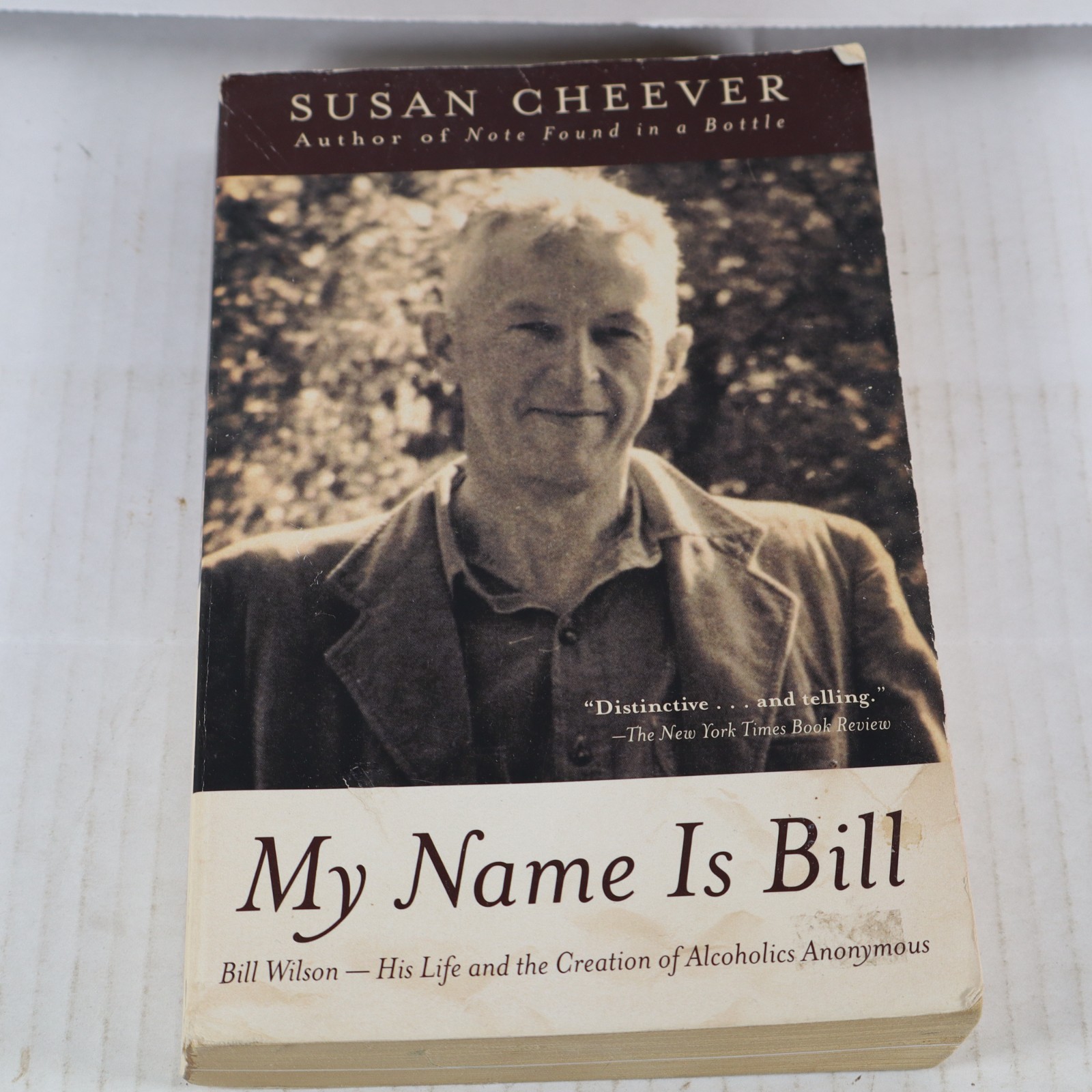 My Name Is Bill: Bill Wilson–His Life and the Creation of Alcoholics Anonymous
