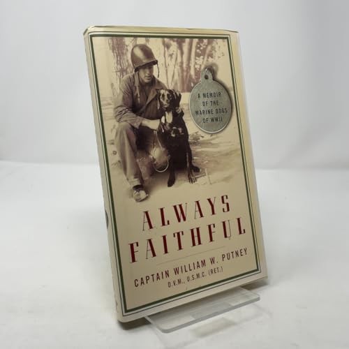 Always Faithful: A Memoir of the Marine Dogs of WWII – Hardcover – GOOD