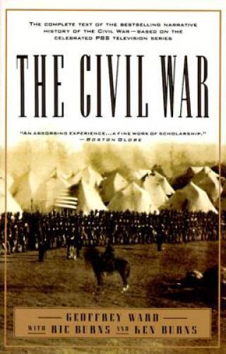 The Civil War: The complete text of the bestselling narrative history of – GOOD