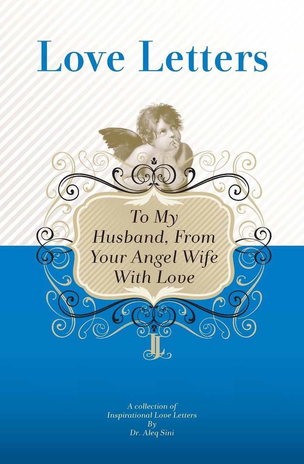 To My Husband, From Your Angel Wife With Love: A Collection Of Inspirational Lov