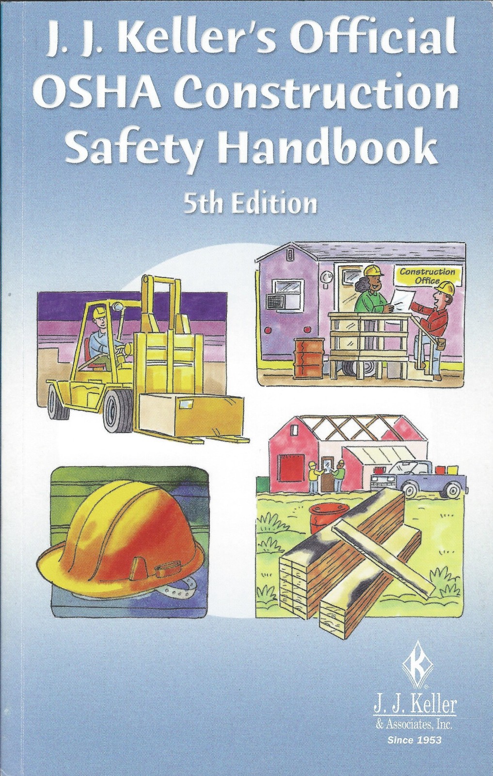 J. J. Keller’s Official OSHA Construction Safety Handbook, Fifth Edition (20…