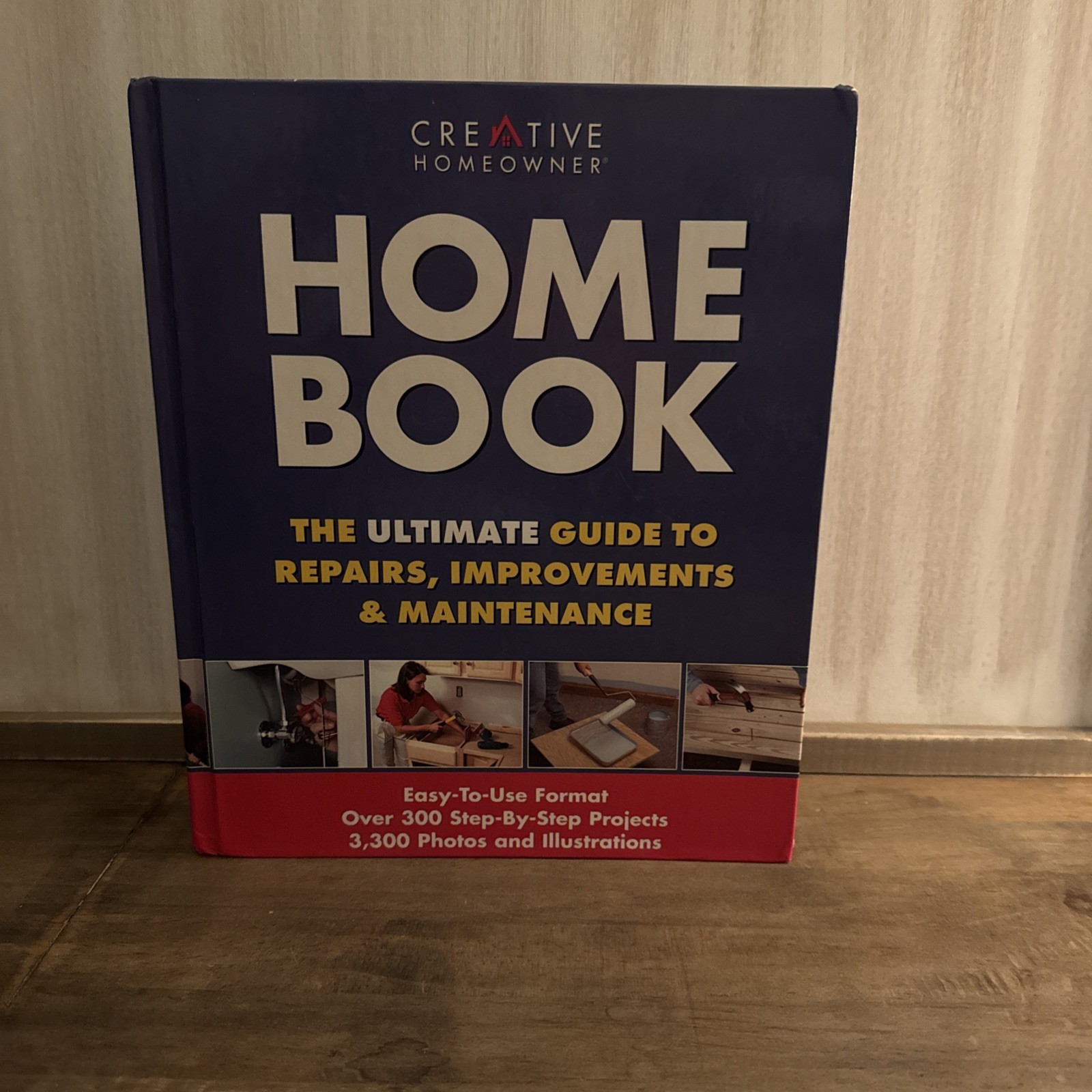Home Book: The Ultimate Guide – hardcover, 158011069X, Editors of Creative, LNEW