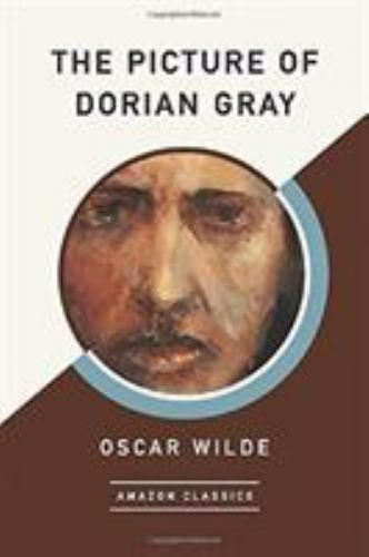 The Picture of Dorian Gray (AmazonClassics Edition) by Wilde, Oscar