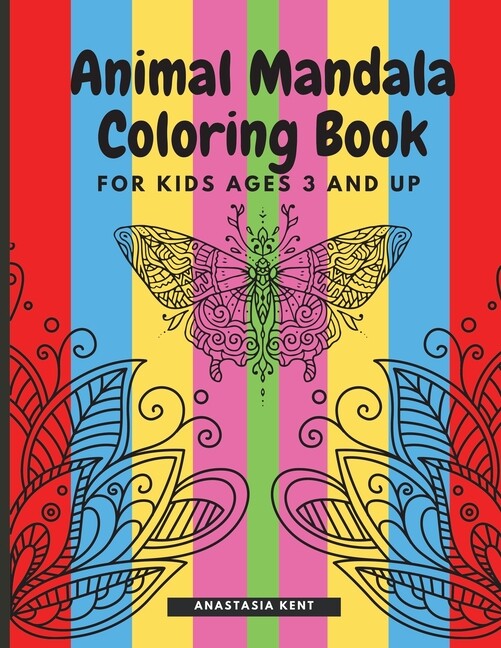 Animal Mandala Coloring Book For Kids Ages 3 And Up: Cute Coloring Book Wit…