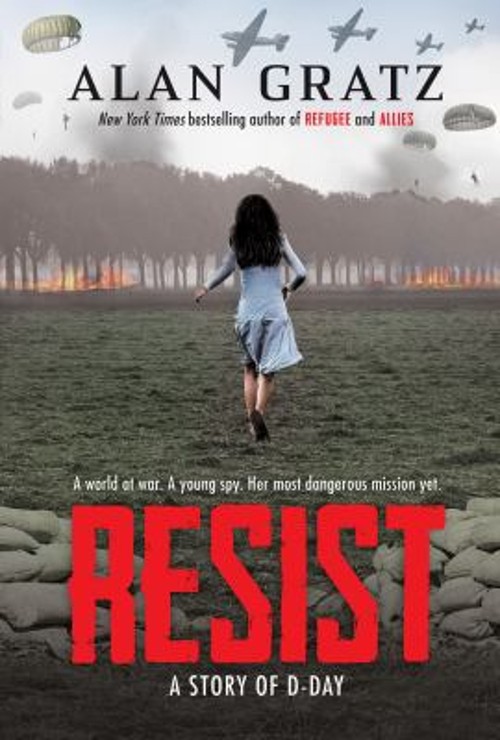 Resist: A Story of D-Day Hardcover Alan Gratz