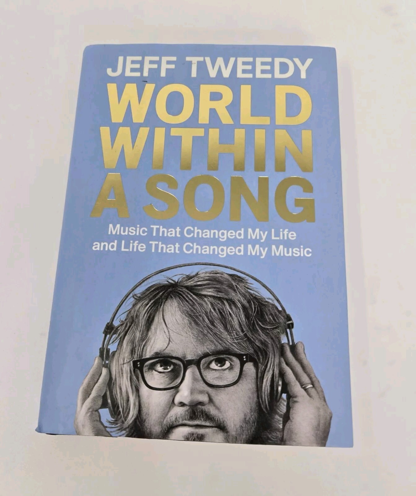 World Within a Song: Music That Changed My Life, Hard Back Jeff Tweedy Wilco EUC