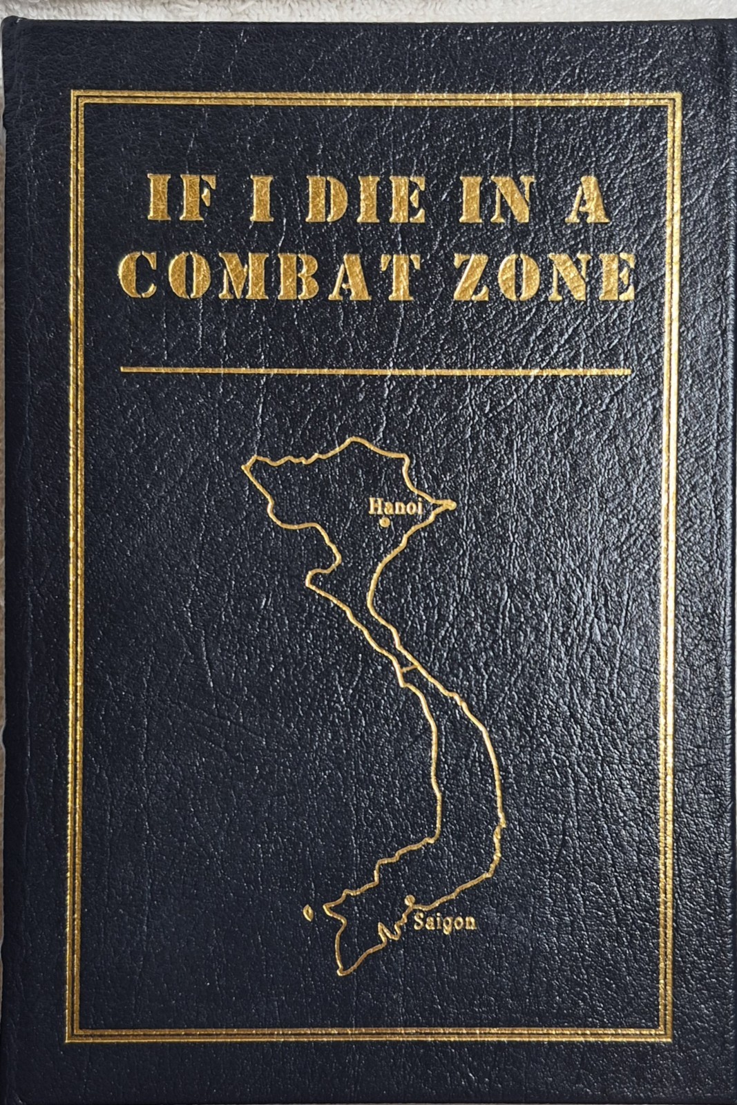 If I Die In A Combat Zone • Tim O’Brien (Easton Press • 2008) Vietnam Memoir