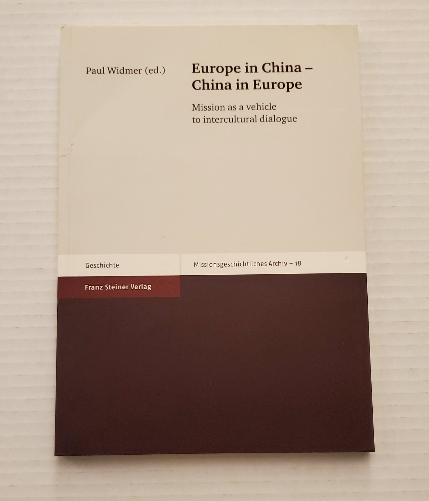 Europe In China-China In Europe by Paul Widmer Mission Intercultural Dialogue