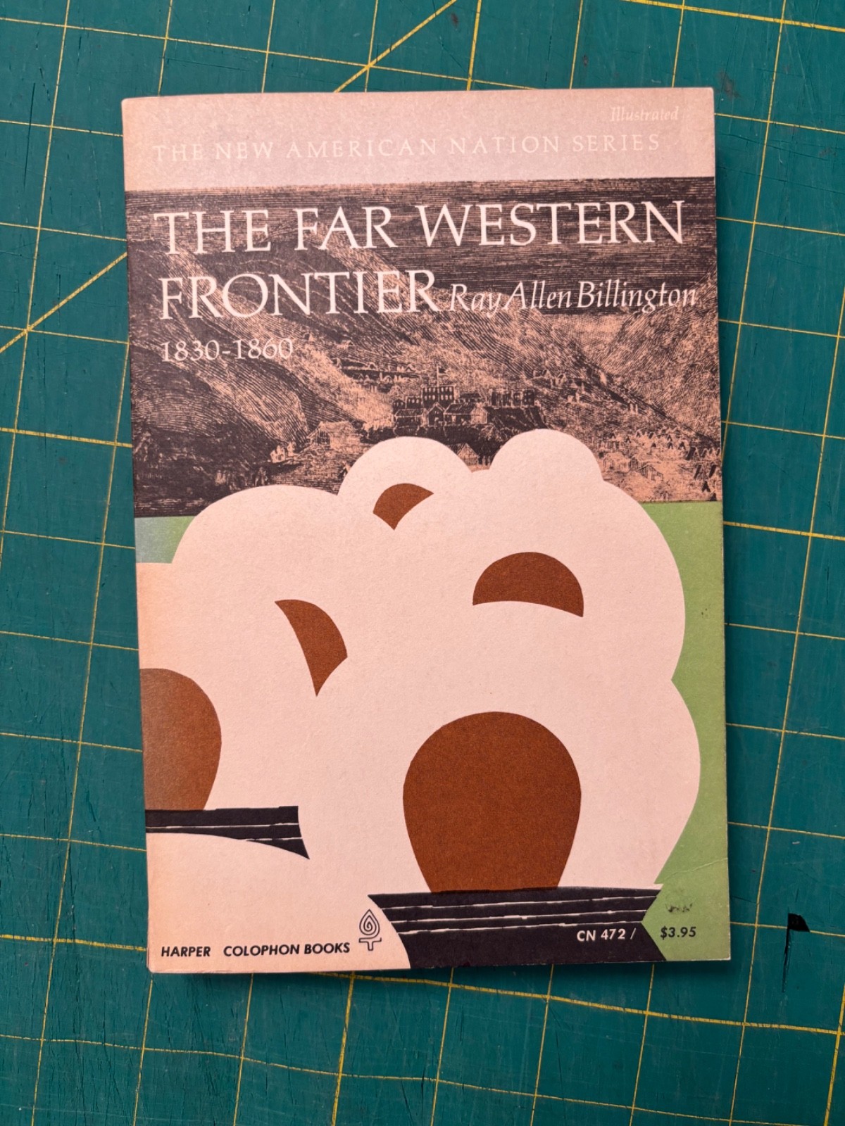 The Far Western Frontier 1830-1860. by Ray Allen Billington