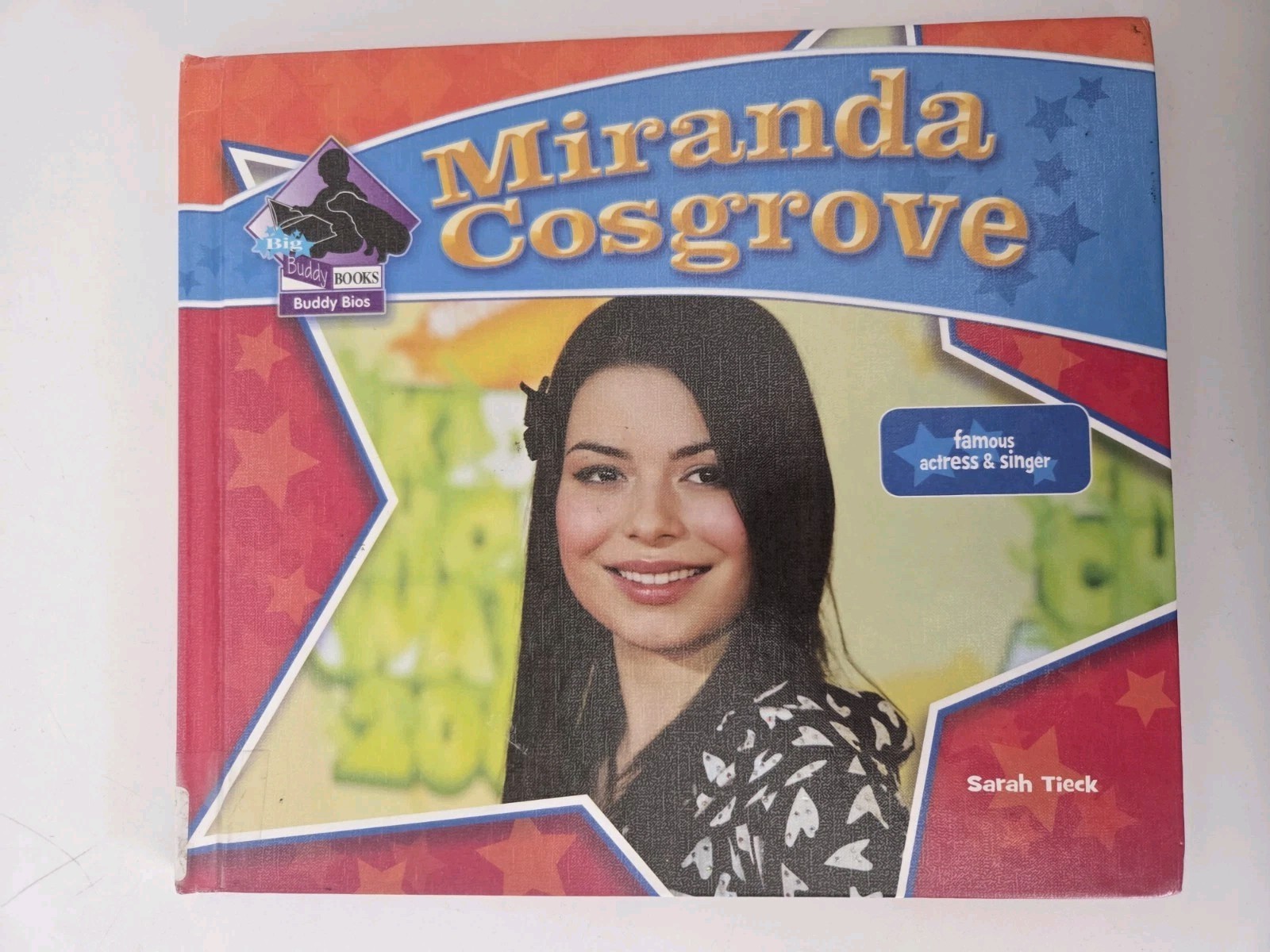 Miranda Cosgrove Famous Actress and Singer By Sarah Tieck Book
