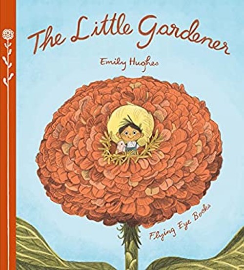 The Little Gardener Hardcover Emily Hughes
