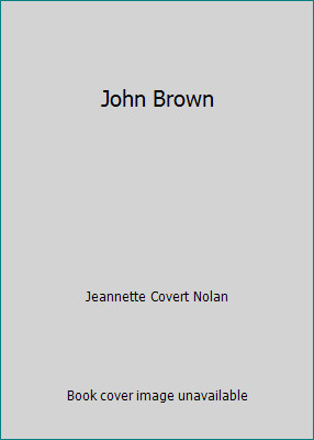 John Brown by Jeannette Covert Nolan