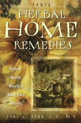 Jude’s Herbal Home Remedies: Natural Health, Beauty & Home-Care Secrets ( – GOOD