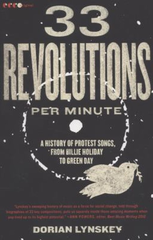 33 Revolutions per Minute : A History of Protest Songs, from Bill