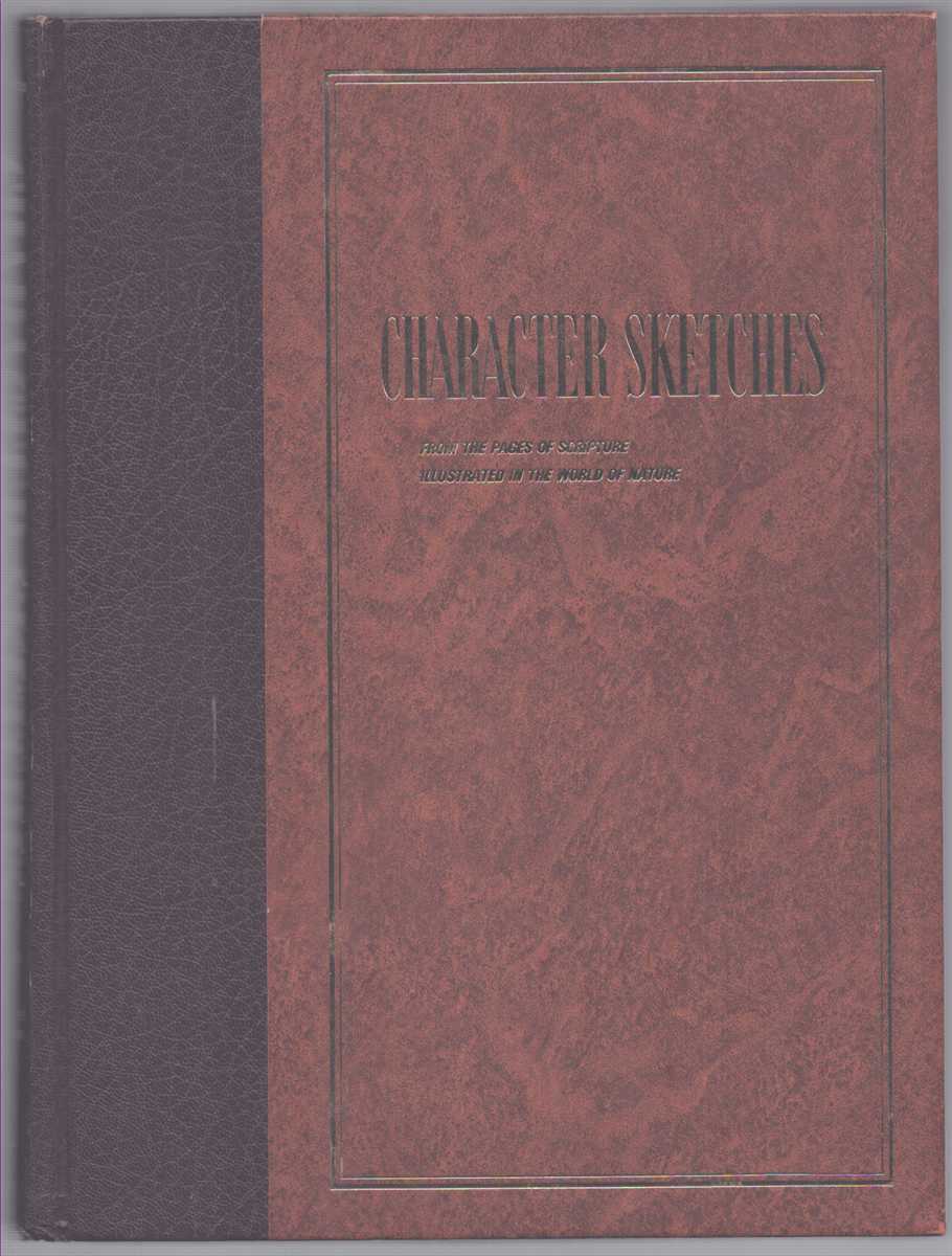 CHARACTER SKETCHES From the Pages of Scripture, Illustrated in the World of