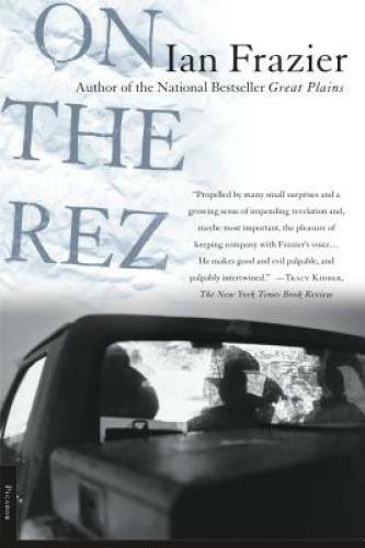 On the Rez – Paperback By Frazier, Ian – GOOD