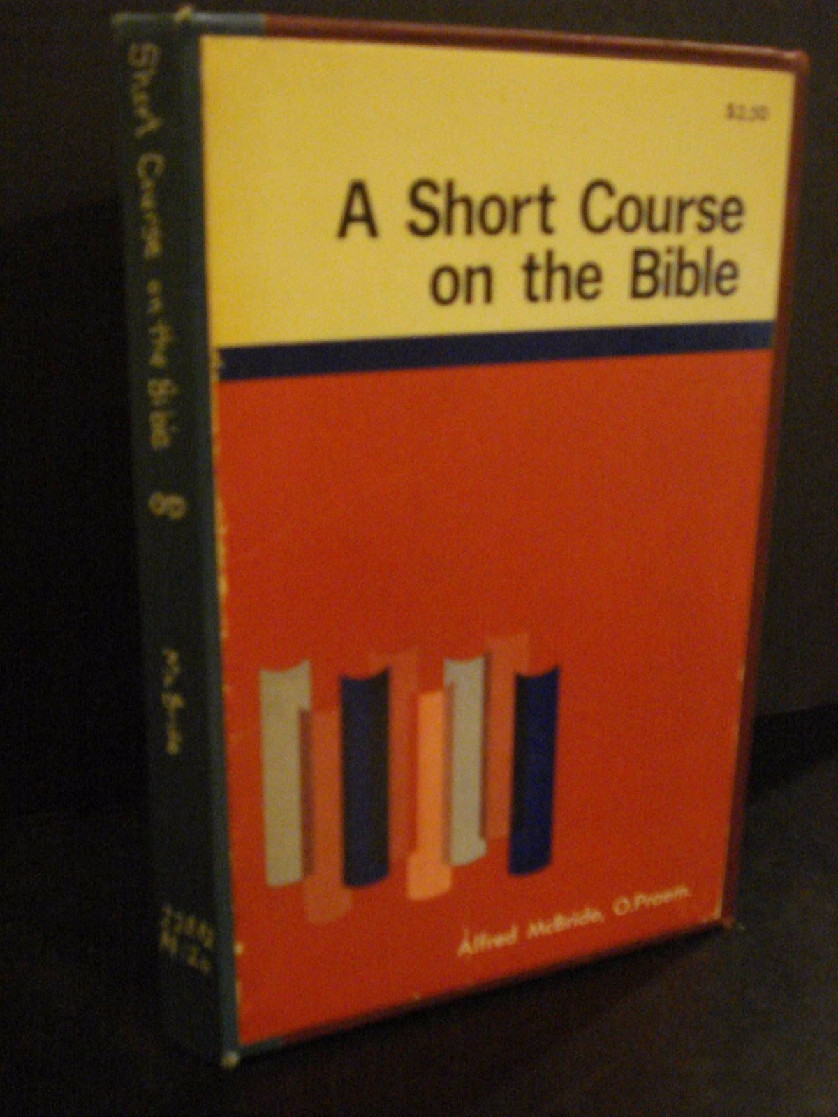 A short course on the Bible Paperback – 1968 by Alfred McBride (Author)