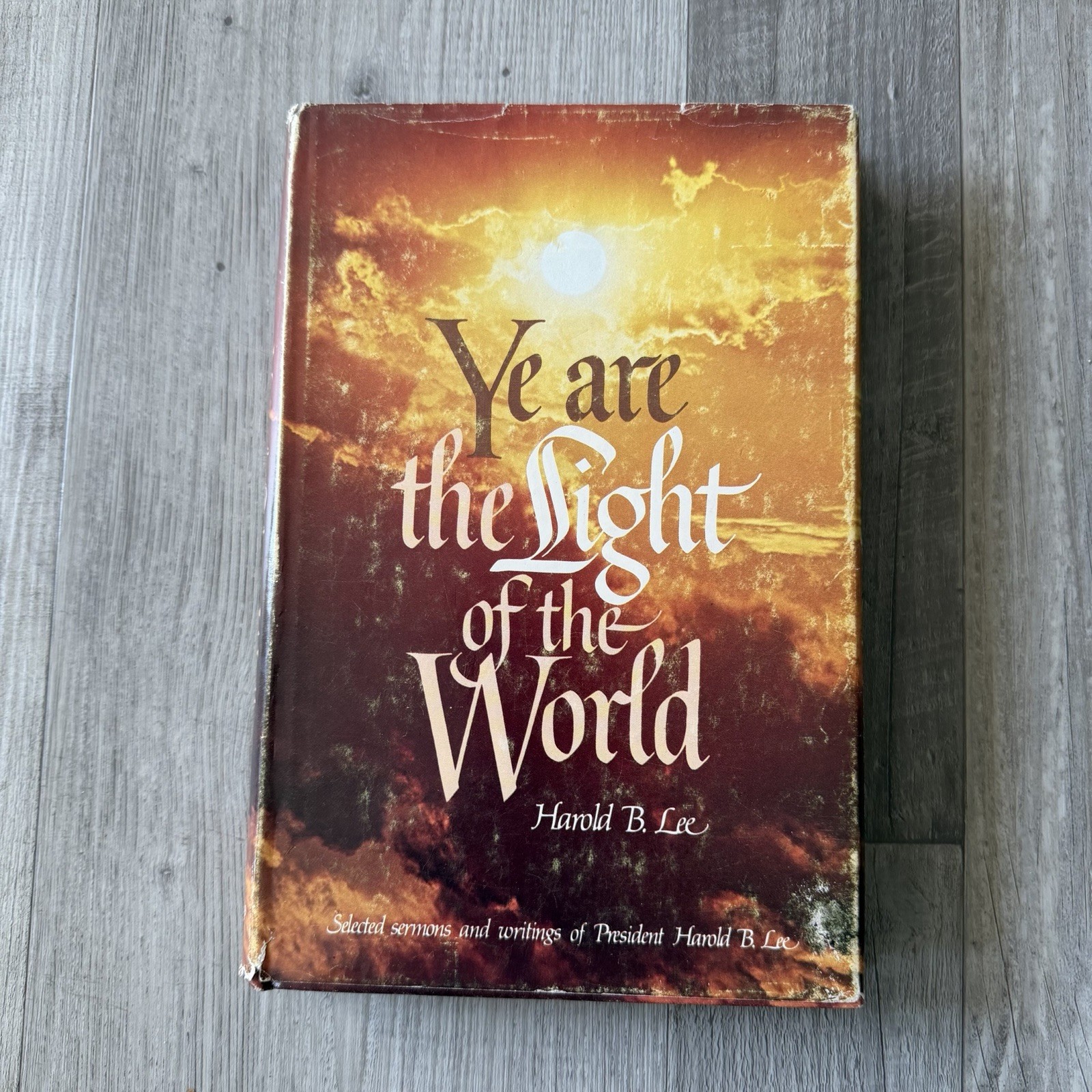 Ye Are The Light Of The World by Harold B. Lee Hardcover Book 1974 Deseret Utah