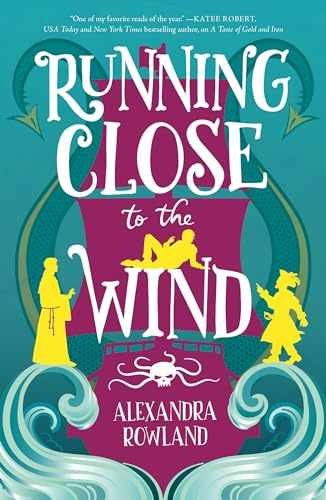 Running Close to the Wind – Hardcover, by Rowland Alexandra – Very Good