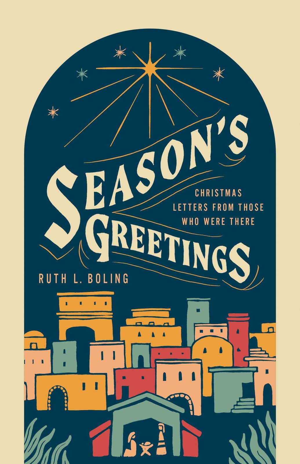 Season’s Greetings: Christmas Letters from Those Who Were There – Boling, Ru…
