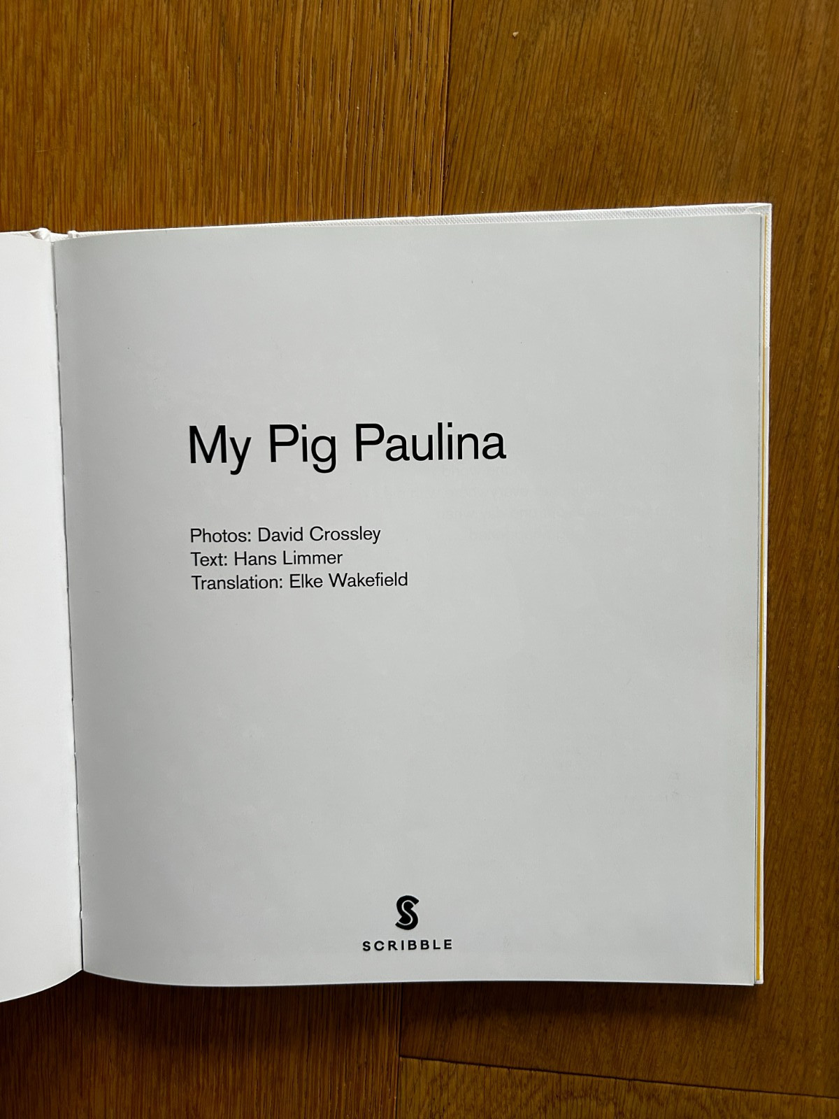 My Pig Paulina by Hans Limmer & David Crossley 2013 Hardcover Book