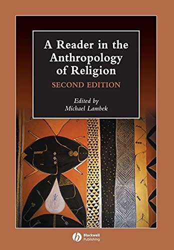 A Reader in the Anthropology of Religion (Wiley Blackwell Anthol