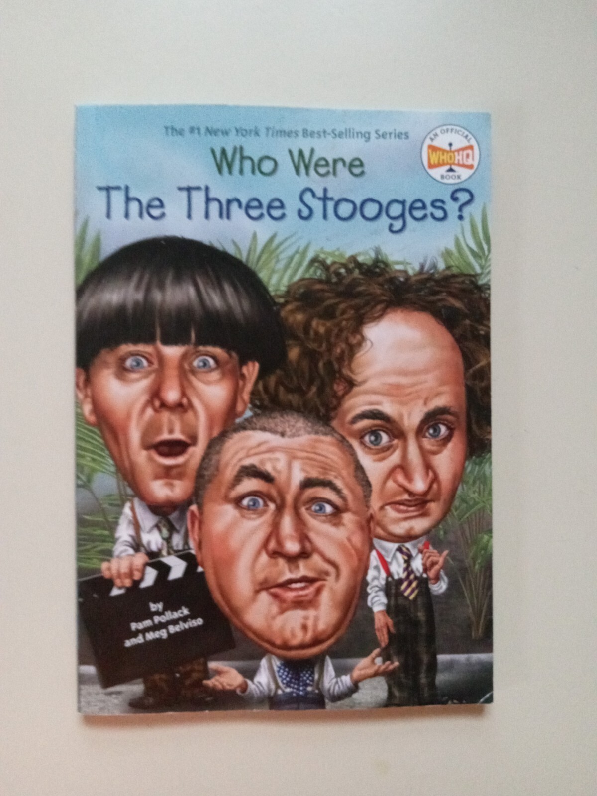 Who Was? Ser.: Who Were the Three Stooges? by Meg Belviso, Pam Pollack and…