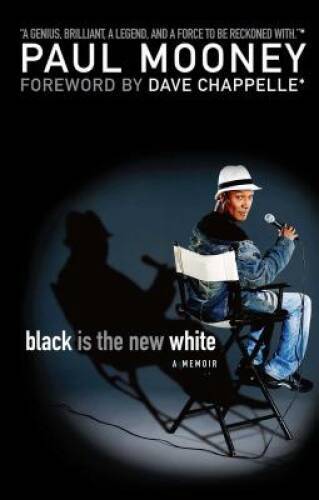 Black Is the New White – Paperback By Mooney, Paul – GOOD